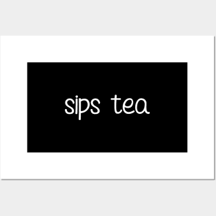 The Sips Tea Funny Girly Meme Popular Gossips Queen Posters and Art